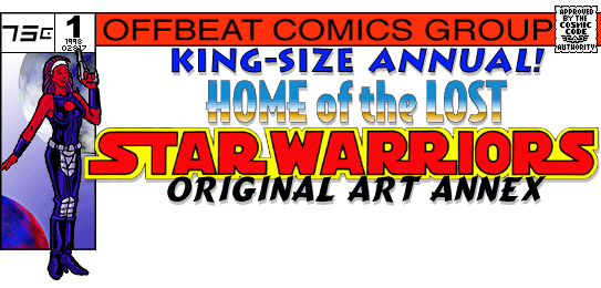 Home of the Lost Star Warriors Original Art Annex